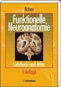 Funktionelle Anatomie des Nervensystems. Lehrbuch und Atlas.