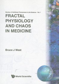 Fractal Physiology & Chaos in Medicine (Studies of nonlinear phenomena in life science)