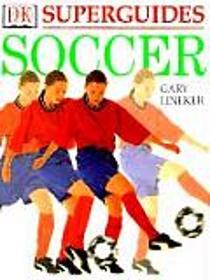 DK Super Guides Soccer ,Chick-fil-A Edition