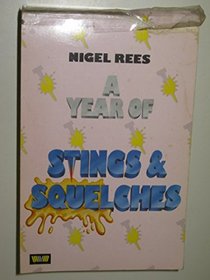 Year of Stings and Squelches