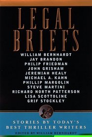 Legal Briefs: Stories by Today's Best Legal Thriller Writers