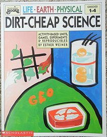 Dirt-Cheap Science: Activity-Based Units, Games, Experiments, and Reproducibles