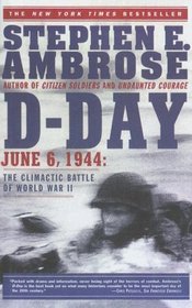 D-Day June 6, 1944: The Climatic Batte of World War II (Touchstone Books (Turtleback))