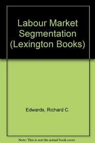 Labour Market Segmentation (Lexington Books)