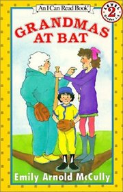 Grandmas at Bat (I Can Read Books (Harper Hardcover))