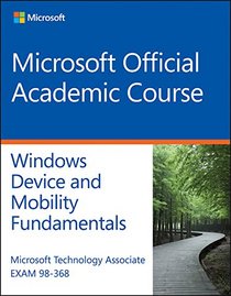 Exam 98-368 Windows Devices and Mobility Fundamentals