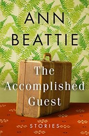 The Accomplished Guest: Stories