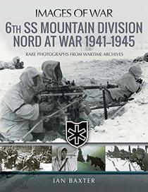 6th SS Mountain Division Nord at War 1941?1945 (Images of War)