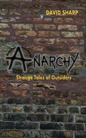 Anarchy - Strange Tales of Outsiders