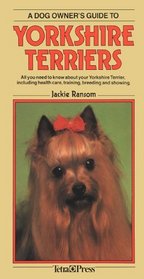 A Dog Owners Guide to Yorkshire Terriers (Dog Owner's Guides)