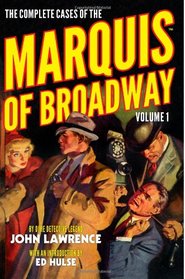 The Complete Cases of the Marquis of Broadway, Volume 1