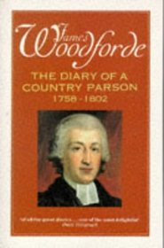 The Diary of a Country Parson 1758-1802