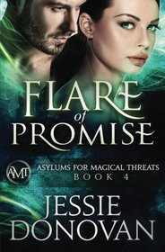 Flare of Promise (Asylums for Magical Threats) (Volume 4)