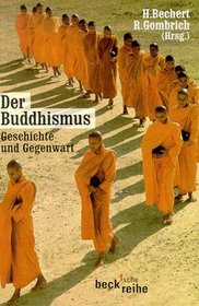 Der Buddhismus. Geschichte und Gegenwart.