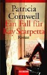 Ein Fall fur Kay Scarpetta (Postmortem, Kay Scarpetta, Bk 1) (German Edition)