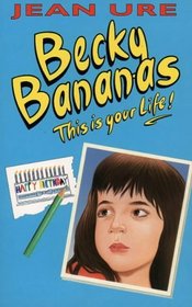Becky Bananas : This Is Your Life