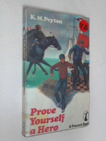 Prove Yourself a Hero (Peacock Books)