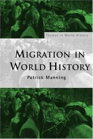 Migration in World History (Themes in World History)