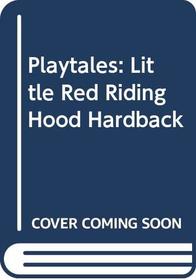 Playtales: Little Red Riding Hood (Playtales)