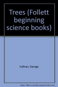 Trees (Follett beginning science books)