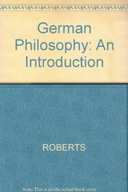 German Philosophy: An Introduction