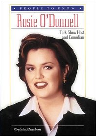 Rosie O'Donnell: Talk Show Host and Comedian (People to Know)