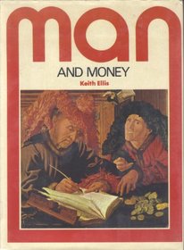 Man and money (Social history of science library)
