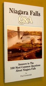 Answers to the One Hundred Most Common Questions About Niagara Falls