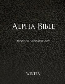 Alpha Bible: The Bible in Alphabetical Order