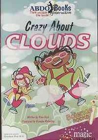 Crazy About Clouds (Science Rocks!)