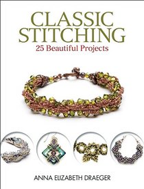 Classic Stitching: 25 Beautiful Projects