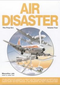 Air Disaster (Vol. 4: The Propeller Era)