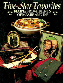 Five-Star Favorites Recipes from Friends of Mamie and Ike