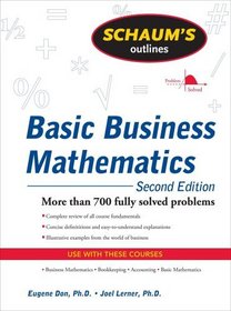 Schaum's Outline of Basic Business Mathematics, 2ed (Schaum's Outline Series)