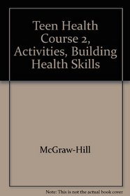 Teen Health Course 2, Activities, Building Health Skills