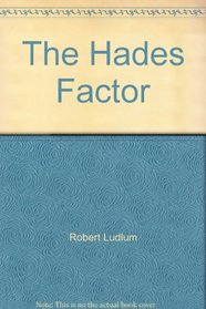 The Robert Ludlum's the Hades Factor