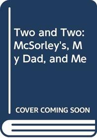 Two and Two: McSorley's, My Dad, and Me