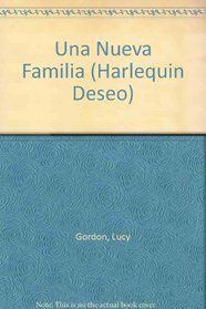 Una Nueva Familia  (This Is My Child) (Harlequin Deseo, No 35158)