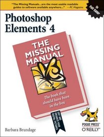 Photoshop Elements 4: The Missing Manual (Missing Manuals)