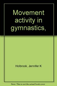 Movement activity in gymnastics,