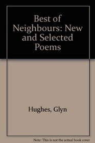 Best of Neighbours: New and Selected Poems