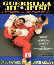 Guerrilla Jiu-Jitsu: Revolutionizing Brazilian Jiu-Jitsu