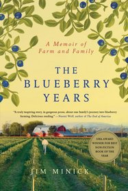 The Blueberry Years: A Memoir of Farm and Family