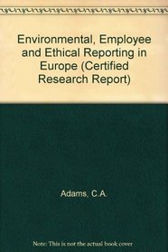 Environmental, Employee and Ethical Reporting in Europe (Certified Research Report)