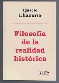 Filosofia de la realidad historica (Coleccion Estructuras y procesos) (Spanish Edition)