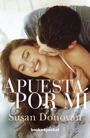 Apuesta por mi (Spanish Edition)