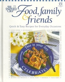 Food, Family & Friends - Quick & Easy Recipes for Everyday Occasions