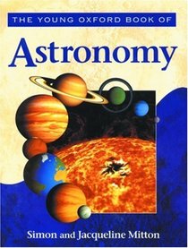 The Young Oxford Book of Astronomy (Young Oxford Books)