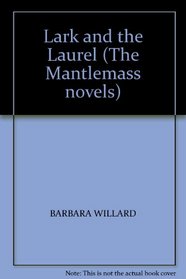Lark and the Laurel (The Mantlemass novels)