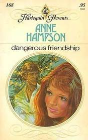 Dangerous Friendship (Harlequin Presents, No 168)